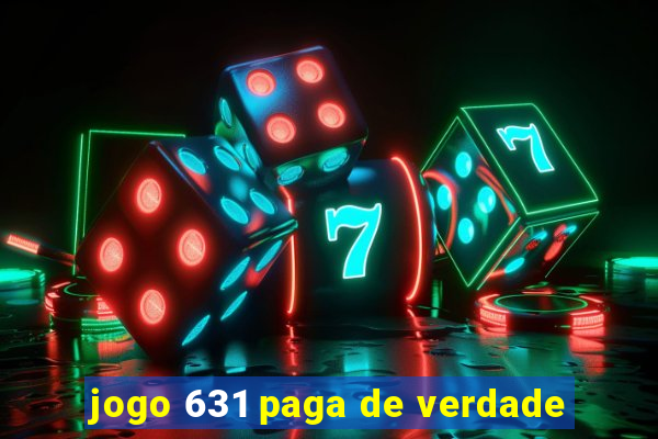 jogo 631 paga de verdade